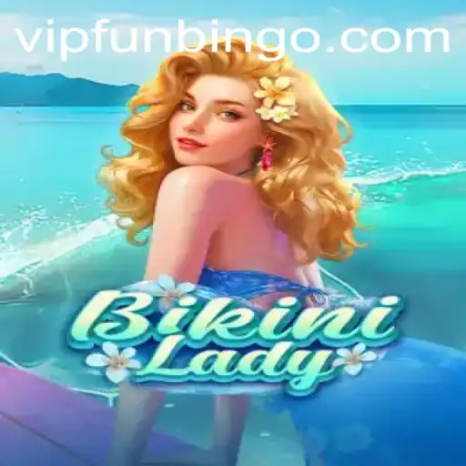 Exploring the Exciting World of BikiniLady: FunBingo Adventure