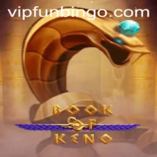 Exploring the Thrills of BookOfKeno with FunBingo: A Comprehensive Guide