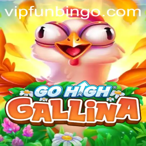 Explore the Thrilling World of GoHighGallina and FunBingo